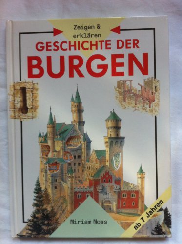 Beispielbild fr Geschichte der Burgen. Zeigen & erklren zum Verkauf von Antiquariat Buchhandel Daniel Viertel