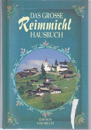 Imagen de archivo de Das grosse Reimmichl Hausbuch a la venta por medimops