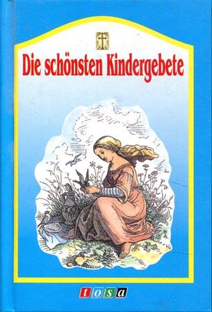 Stock image for Die schnsten Kindergebete for sale by Versandantiquariat Schfer