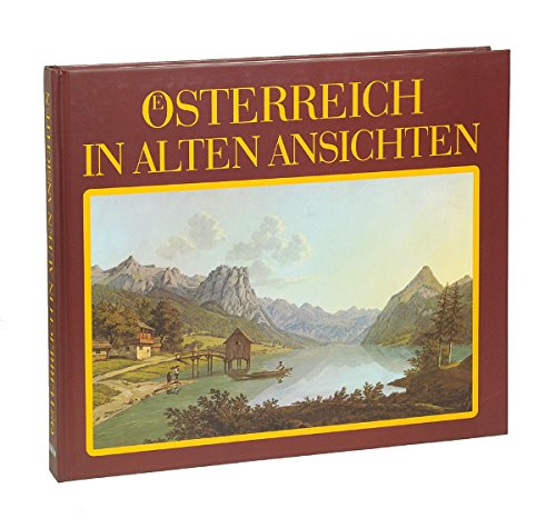 ôSTERREICH IN ALTEN ANSICHTEN