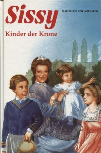 9783850015547: Sissy. Kinder der Krone