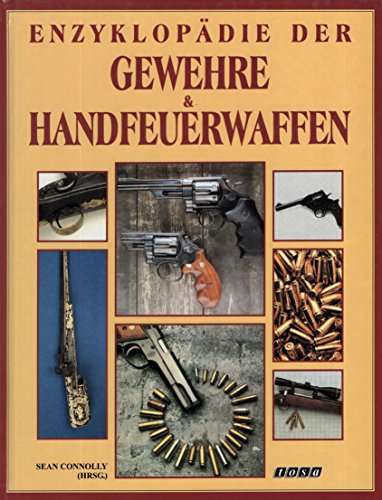 Beispielbild fr Enzyklopdie der Gewehre & Handfeuerwaffen zum Verkauf von medimops