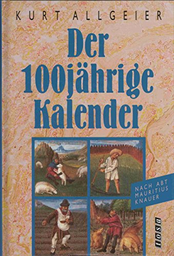 9783850017312: Der hundert (100)jhrige Kalender nach Abt Mauritius Knauer