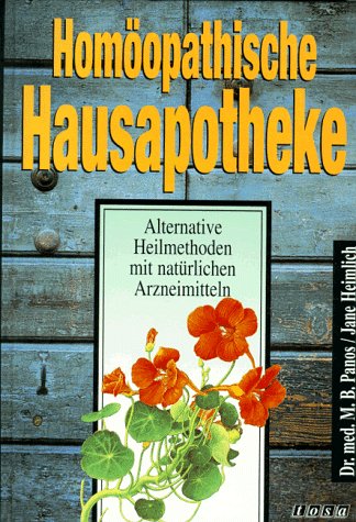 Imagen de archivo de Homopathische Hausapotheke. Alternative Heilmethoden mit natrlichen Mitteln a la venta por medimops