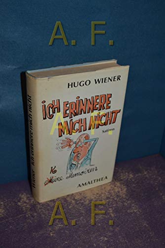 Beispielbild fr Ich erinnere mich nicht - Satiren - K/Meine Memoiren zum Verkauf von Antiquariat Buchtip Vera Eder-Haumer