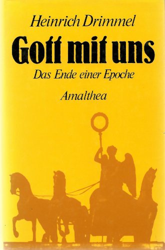 Stock image for Gott mit uns. Das Ende einer Epoche for sale by Bernhard Kiewel Rare Books