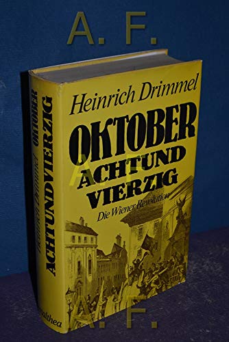 9783850020992: Oktober achtundvierzig: Die Wiener Revolution (German Edition)