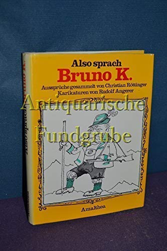 Also sprach Bruno K.