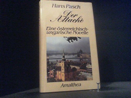 Imagen de archivo de Der Attache. Eine sterreichisch-ungarische Novelle a la venta por Antiquariat  Angelika Hofmann