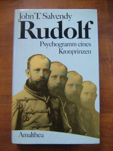 9783850022224: Rudolf: Psychoprogramm eines Kronprinzen