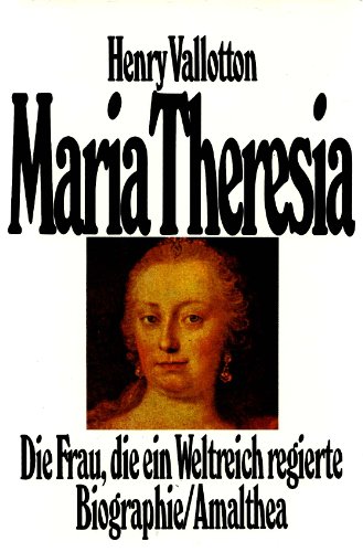 Imagen de archivo de Maria Theresia. Die Frau, die ein Weltreich regierte a la venta por medimops