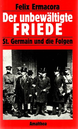 9783850022798: Der unbewltigte Friede: St. Germain und die Folgen, 1919-1989
