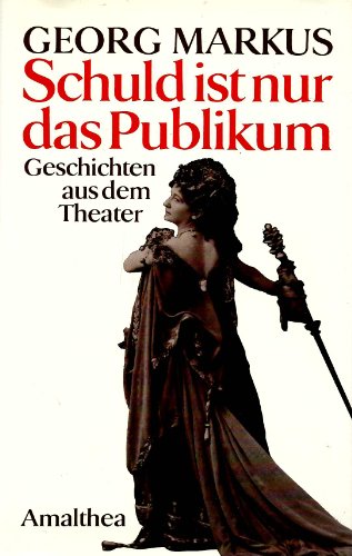 Beispielbild fr Schuld ist nur das Publikum. Geschichten aus dem Theater zum Verkauf von medimops