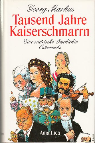 Tausend Jahre Kaiserschmarrn - Georg Markus