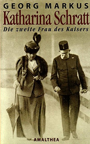 Beispielbild fr Katharina Schratt: Die zweite Frau des Kaisers zum Verkauf von Reuseabook