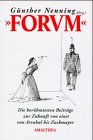 "Forum". Die berühmtesten Beiträge zur Zukunft von einst von Arrabal bis Zuckmayer.