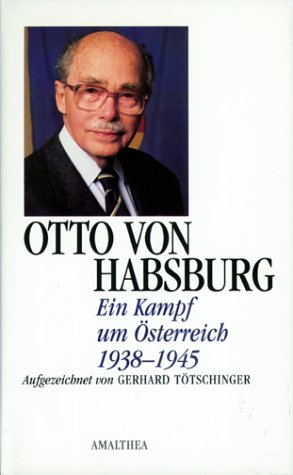 9783850024600: Ein Kampf um sterreich 1938-1945