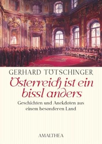 Beispielbild fr sterreich ist ein bisserl anders. Geschichten und Anekdoten aus einem besonderen Land zum Verkauf von medimops