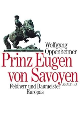 Beispielbild fr Prinz Eugen von Savoyen: Feldherr und Baumeister Europas zum Verkauf von medimops