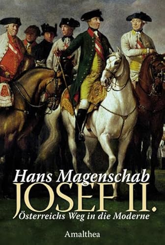 Beispielbild fr Josef II. sterreichs Weg in die Moderne zum Verkauf von medimops