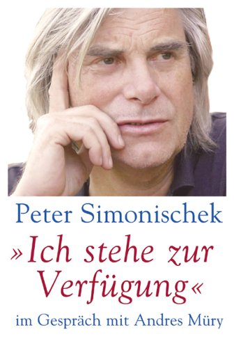 Beispielbild fr "Ich stehe zur Verfgung": Peter Simonischek im Gesprch mit Andres Mry zum Verkauf von medimops