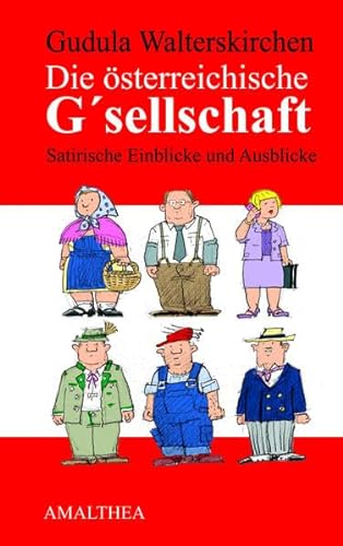Stock image for Die sterreichische G'sellschaft. Satirische Einblicke und Ausblicke for sale by medimops