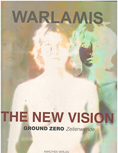 Imagen de archivo de The new Vision Ground Zero Zeitenwende ein multimediales Kunstprojekt a la venta por mneme
