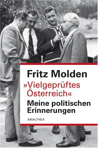 Beispielbild fr Vielgeprftes sterreich: Meine politischen Erinnerungen zum Verkauf von medimops