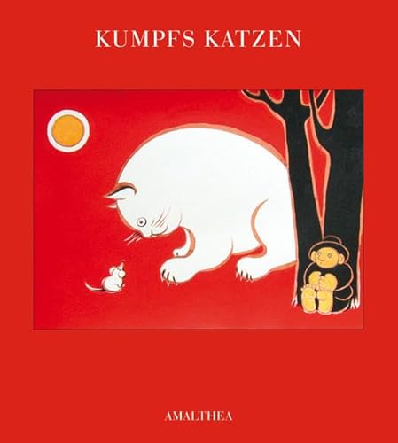 Kumpfs Katzen. Gemalt von Gottfried Kumpf. Mit Texten von Baudelaire bis Ringelnatz. - Kumpf, Gottfried