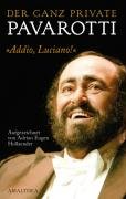 9783850026345: Der ganz private Pavarotti: Addio, Luciano!