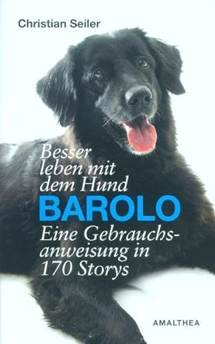 Stock image for Besser leben mit dem Hund Barolo: Eine Gebrauchsanweisung in 170 Storys for sale by medimops