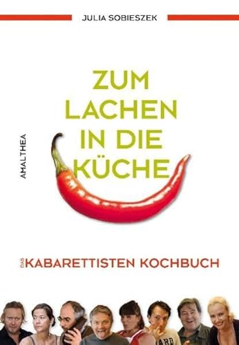 Beispielbild fr Zum Lachen in die Kche: Was Kabarettisten in die Pfanne hauen - ein Kochbuch zum Verkauf von medimops