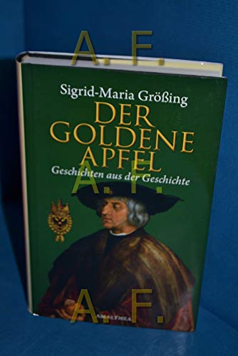 Beispielbild fr Der goldene Apfel: Geschichten aus der Geschichte zum Verkauf von medimops