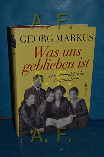 Beispielbild fr Was uns geblieben ist: Das sterreichische Familienbuch zum Verkauf von medimops