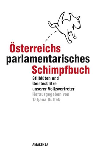9783850027298: sterreichs parlamentarisches Schimpfbuch: Stilblten und Geistesblitze unserer Volksvertreter