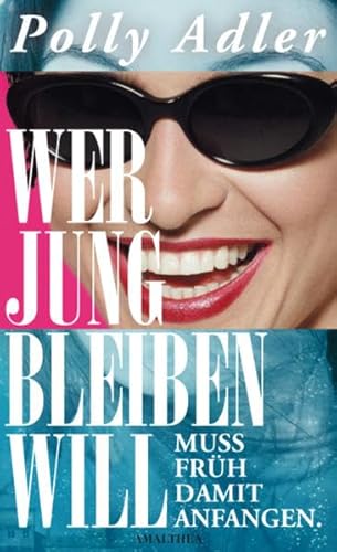 Beispielbild fr Wer jung bleiben will muss frh damit anfangen zum Verkauf von Leserstrahl  (Preise inkl. MwSt.)