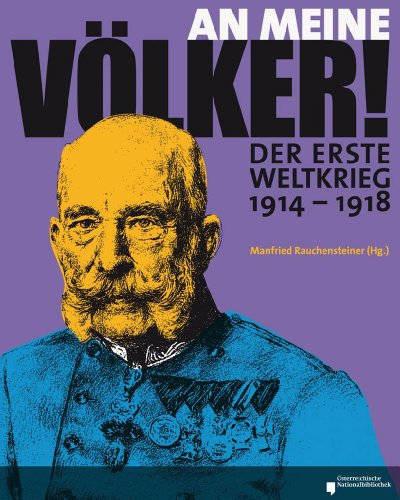 Stock image for An meine Vlker! Der Erste Weltkrieg 1914-1918 for sale by medimops