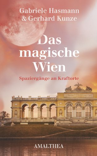 Beispielbild fr Das magische Wien - Spaziergnge an Kraftorte zum Verkauf von medimops