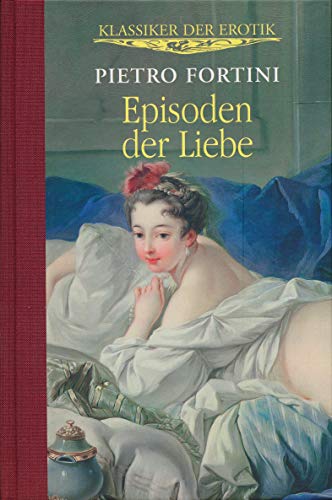 Beispielbild fr Klassiker der Erotik. Episoden der Liebe zum Verkauf von medimops