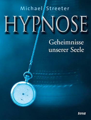 Stock image for Hypnose : Geheimnisse unserer Seele for sale by HPB-Red