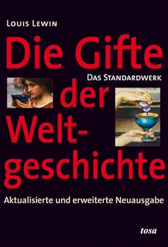 Imagen de archivo de Die Gifte in der Weltgeschichte: Das Standardwerk a la venta por medimops