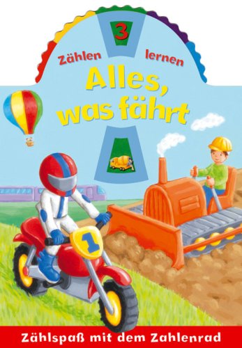 Beispielbild fr Alles, was fhrt. Zhlspa mit dem Zahlenrad zum Verkauf von medimops