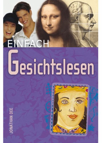 Einfach Gesichtslesen (9783850032186) by Jonathan Dee