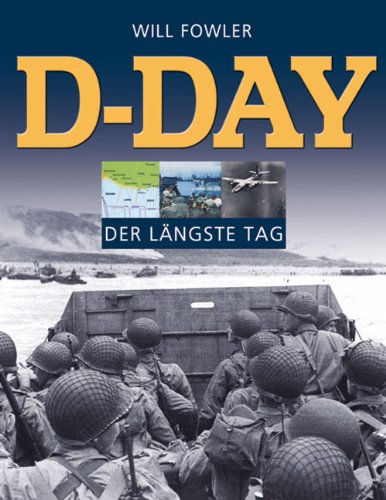 D-Day: Der längste Tag: 9783850032575 - AbeBooks