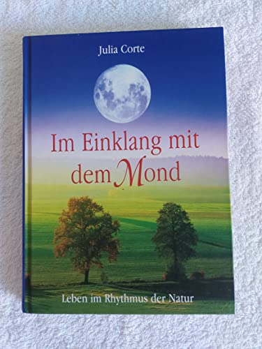 Stock image for Im Einklang mit dem Mond: Leben im Rhythmus der Natur for sale by medimops