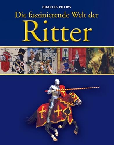 Beispielbild fr Die faszinierende Welt der Ritter zum Verkauf von medimops