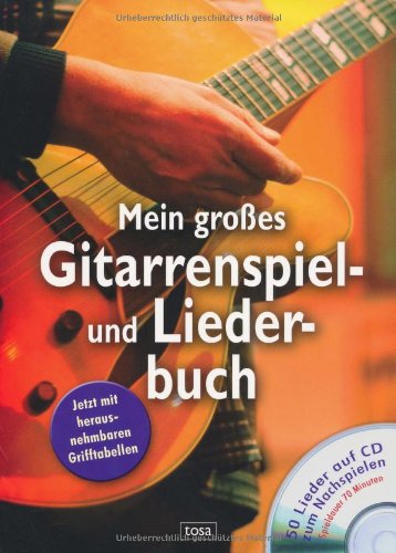 Beispielbild fr Das groe Gitarrenspiel- & Liederbuch mit CD: Jetzt mit heraustrennbaren Grifftabellen zum Verkauf von medimops