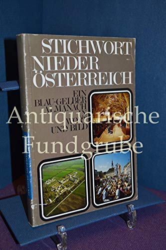 Stichwort Niederösterreich - A-Z - Ein blau-gelber Almanach in Wort und Bild