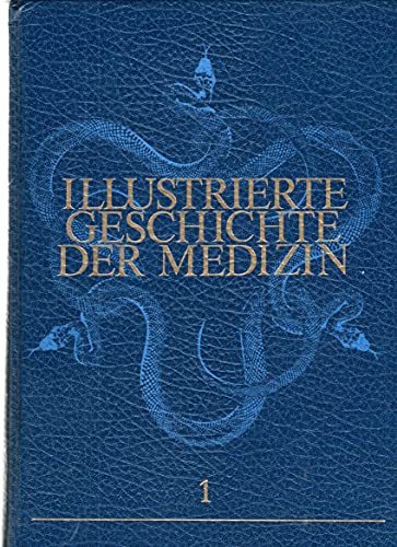 9783850120906: Illustrierte Geschichte der Medizin. Geschichte der Medizin, der Pharmazie, der Zahnheilkunde und der Tierheilkunde. 9 Bnde