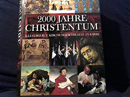 2000 Jahre Christentum. illustrierte Kirchengeschichte in Farbe mit mehr als 1300 Farbbildern und kirchengeschichtlichem Lexikon - Stemberger, Günter (Hg.)